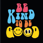 Be Kind to be Good