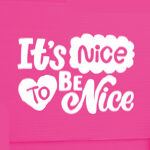 To Be Nice Rosa Fluo
